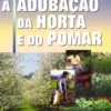 A Adubação da Horta e do Pomar