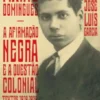 A Afirmação Negra e a Questão Colonial - Textos, 1919-1928