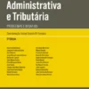 A Arbitragem Administrativa e Tributária -2ª Edição