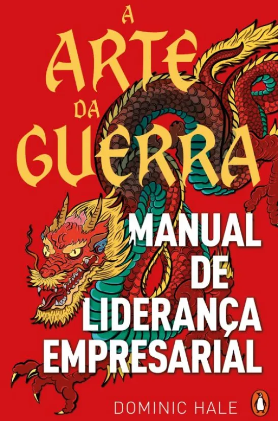 A Arte da Guerra - Manual de Liderança Empresarial