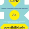 A Arte da Possibilidade