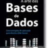 A Arte das Bases de Dados