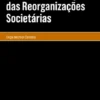 A Arte da Tributação das Reorganizações Societárias