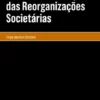 A Arte da Tributação das Reorganizações Societárias