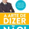 A Arte de Dizer Não