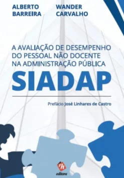 A Avaliação de Desempenho do Pessoal Não Docente na Administração Pública - SIADAP