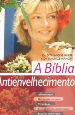 A Bíblia Antienvelhecimento