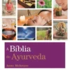 A Bíblia do Ayurveda