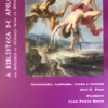 A Biblioteca de Apolodoro - Um Breviário de Mitologia Grega da Época Imperial