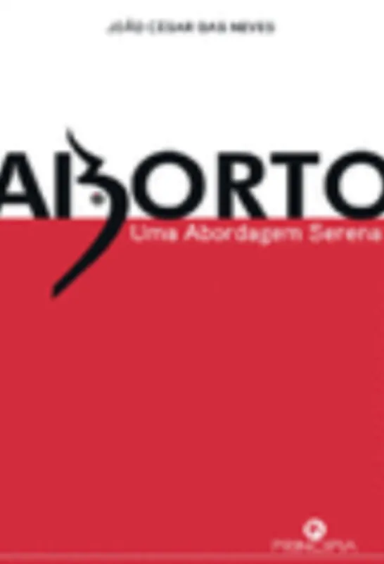 Aborto - Uma Abordagem Serena