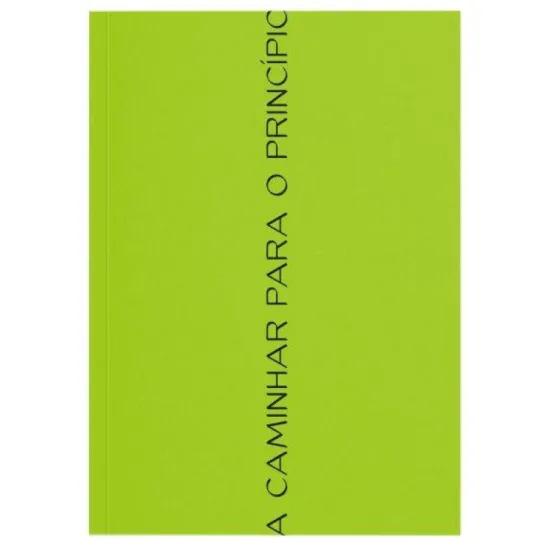 A Caminhar para o Princípio - Eduardo Lourenço - 100 Anos