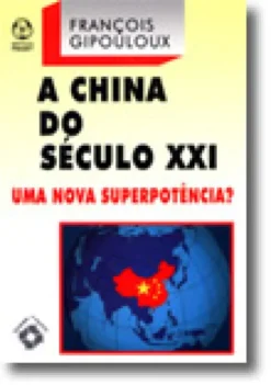 A China do Século XXI- Uma nova superpotência