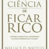 A Ciência de Ficar Rico-Edição Especial Aumentada