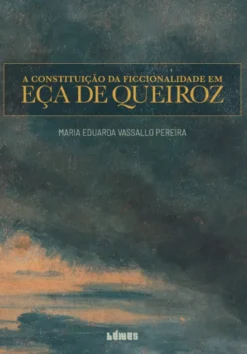 A Constituição da Ficcionalidade em Eça de Queiroz