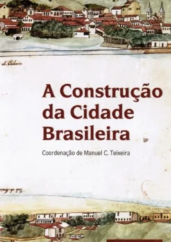 A Construção da Cidade Brasileira