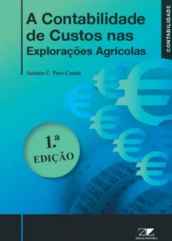 A Contabilidade de Custos nas Explorações Agricolas