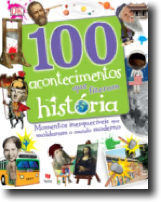 100 Acontecimentos que Fizeram História
