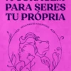 A Coragem para Seres Tu Própria