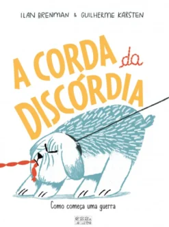 A Corda da Discórdia - Como Começa uma Guerra