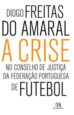 A Crise no Conselho de Justiça da Federação Portuguesa de Futebol