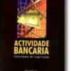 Actividade Bancária - Colectânea de Legislação