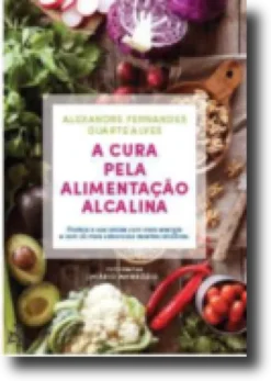 A Cura pela Alimentação Alcalina