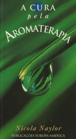 A Cura Pela Aromaterapia