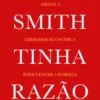 Adam Smith Tinha Razão - Apenas a Liberdade Económica Pode Vencer a Pobreza