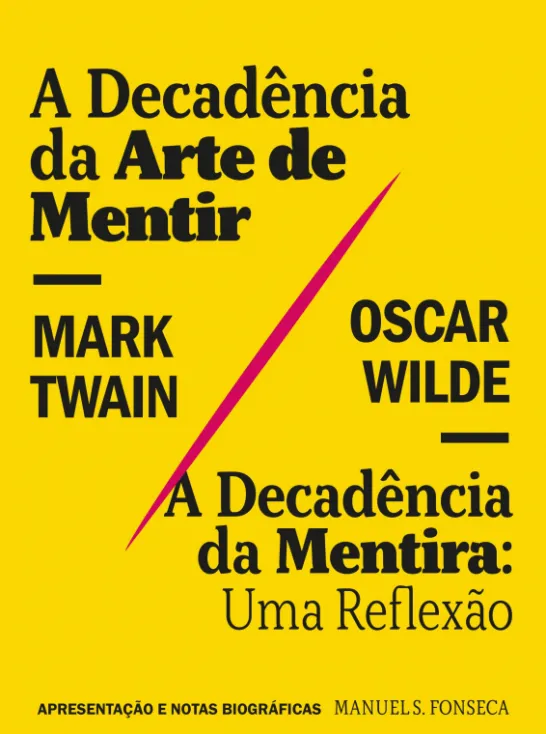 A Decadência da Arte de Mentir / A Decadência da Mentira: Uma Reflexão