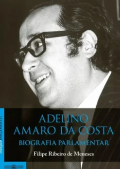 Adelino Amaro da Costa - Biografia Parlamentar