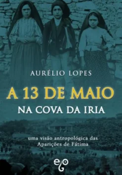 A 13 de Maio na Cova da Iria