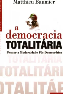 A Democracia Totalitária