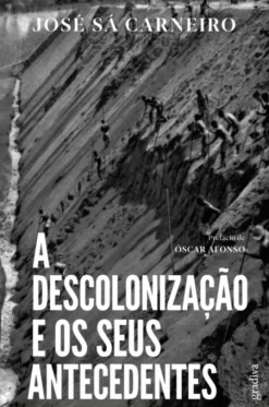 A Descolonização e os Seus Antecedentes
