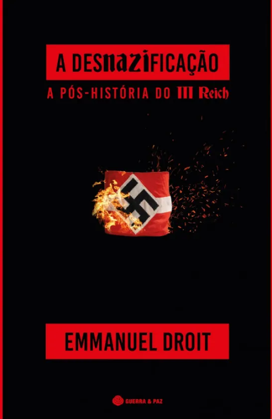 A Desnazificação - A Pós-História do III Reich
