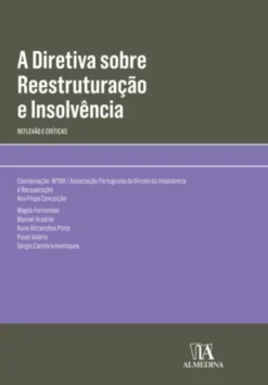 A Diretiva sobre Reestruturação e Insolvência - Reflexão e Críticas