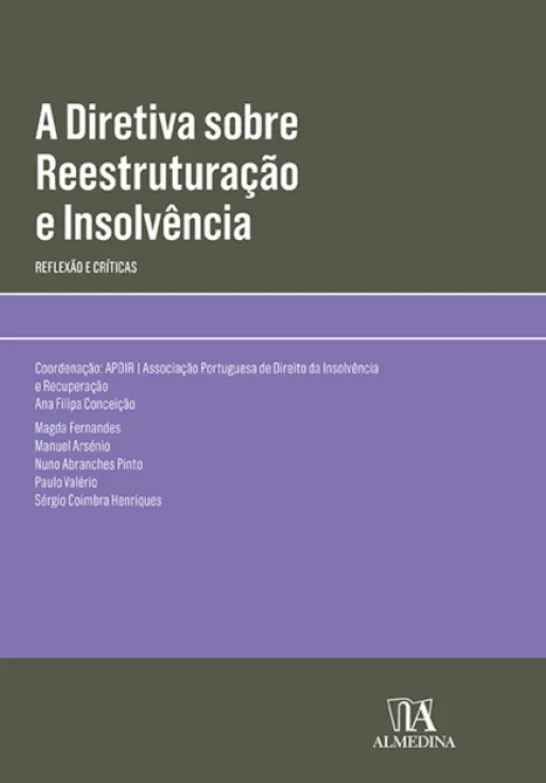 A Diretiva sobre Reestruturação e Insolvência - Reflexão e Críticas