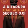 A Ditadura Adaptada ao Século XXI