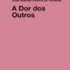 A Dor dos Outros