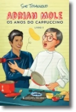 Adrian Mole e os Anos do Cappuccino