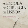 A Escola de Cirurgia de Lisboa