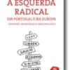 A Esquerda Radical em Portugal e na Europa  Marxismo, Mainstream ou Marginalidade