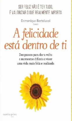 A Felicidade Está Dentro de Ti