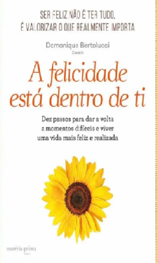 A Felicidade Está Dentro de Ti