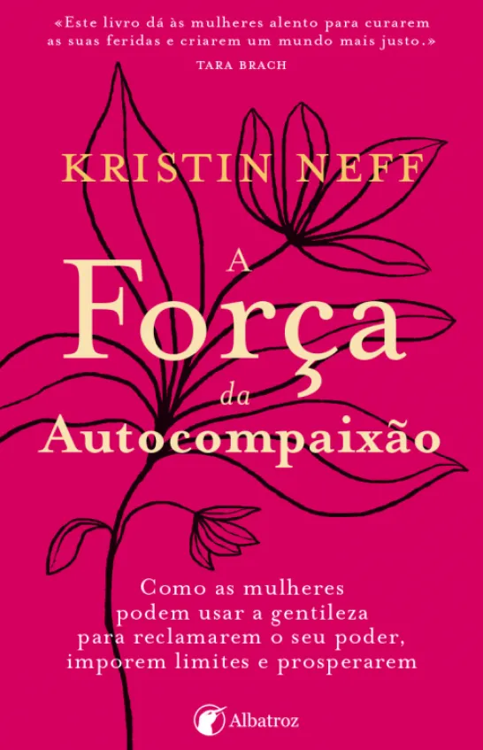 A Força da Autocompaixão
