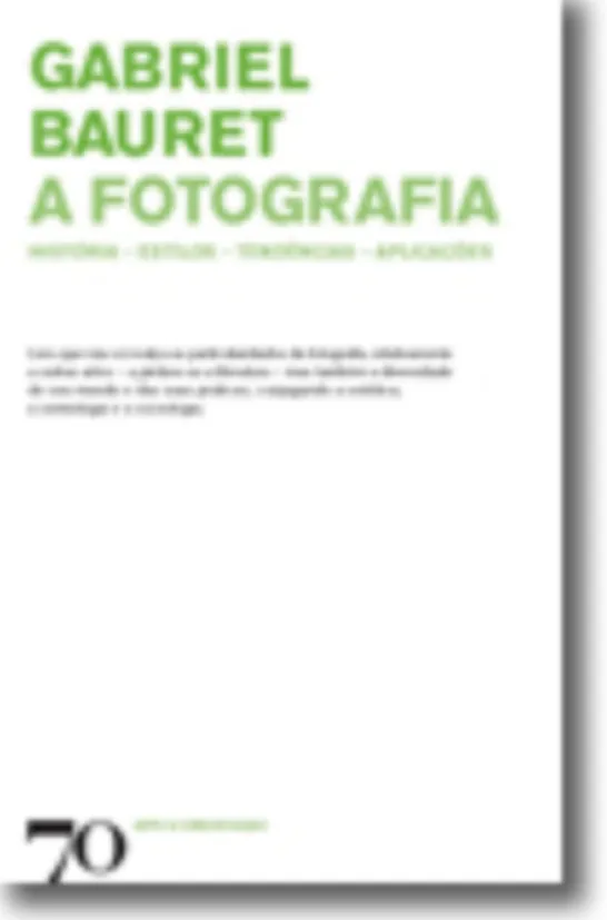 A Fotografia - História, Estilos, Tendências, Aplicações