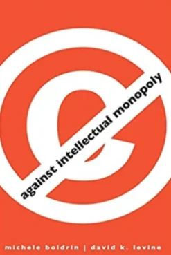 Against Intellectual Monopoly