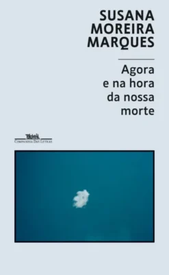 Agora e na Hora da Nossa Morte