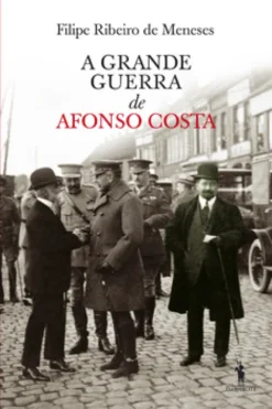 A Grande Guerra de Afonso Costa