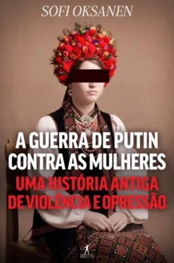 A Guerra de Putin Contra as Mulheres