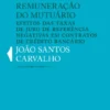 A (Hipotética) Remuneração do Mutuário - Efeitos das Taxas de Juro de Referência Negativas em Contratos de Crédito Bancário